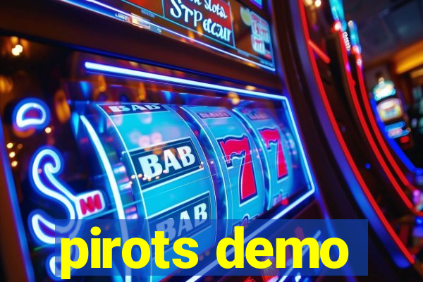 pirots demo